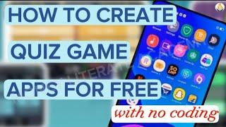 HOW TO CREATE QUIZ GAME APPS FOR FREE | WITH NO CODING| MOBILE APPS DEVELOPMENT