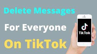 How to Delete TikTok Messages For Everyone 2024 ( All At Once )