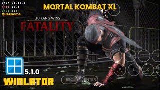 Winlator (Development) - Gameplay Mortal Kombat XL - Emulator Windows Android