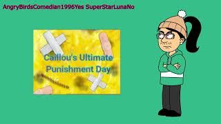 My Rants #50: Caillou's Ultimate Punishment Day (Video made by @TheRedneckVyonder.)