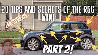 20 TIPS AND SECRETS OF THE R56 MINI COOPER.  PART 2!  THIS THING KEEPS SURPRISING ME!