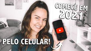 COMO CRIAR UM CANAL NO YOUTUBE EM 2021 PELO CELULAR | Passo A Passo COMPLETO Para Iniciantes