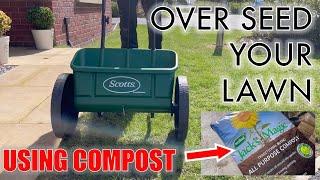 How to Over Seed your Lawn and Top Dress with COMPOST