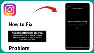 How To Fix Instagram An Unexpected Error Occurred | Instagram An Unexpected Error Problem