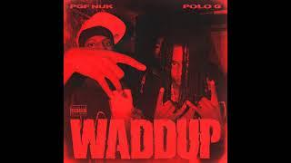 PGF Nuk - Waddup Ft Polo G (Instrumental)