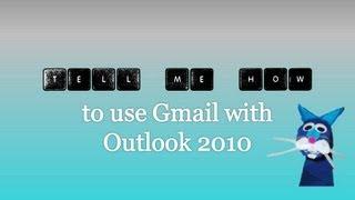 Set Up Gmail with Outlook 2010