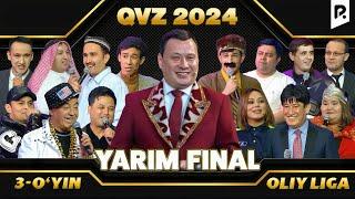 QVZ 2024 | OLIY LIGA | YARIM FINAL | 3-O'YIN