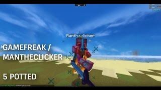 Intel vs th3gamefr3ak_327/Mantheclicker (5 Potted)