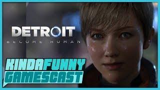 Detroit: Become Human Review - Kinda Funny Gamescast Ep. 172