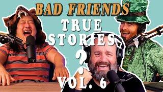 Bad Friends Bobby Lee and Andrew Santino Trade Stories That Are Mostly True | Vol. 6