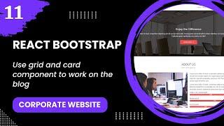 React Bootstrap #11 - Use grid and card component to work on the blog