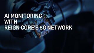 The Smart Facility: AI Monitoring with Reign Core's 5G Network