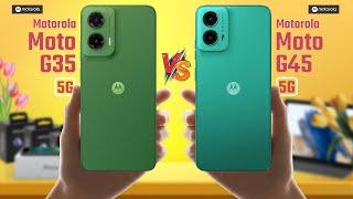 Motorola Moto G35 Vs Motorola Moto G45 | Full Comparison  Which One Is Best?