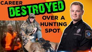 Police Officer ruins his career over a hunting spot