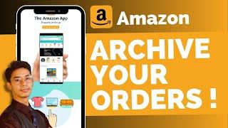 Archive Orders on Amazon App