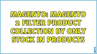 Magento: Magento 2 Filter product collection by only stock in products (2 Solutions!!)