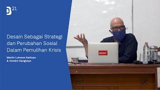 BDB Talks| Desain Sebagai Strategi dan Perubahan Sosial - Martin Lukman Kattopo dan Hendro Sangkoyo