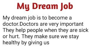 My Dream job || Doctor || My Best Dream job completed " English essay writing "