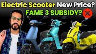 FAME 3 SUBSIDY का क्या हुआ ? Electric Scooter New Price? | by Abhishek Moto