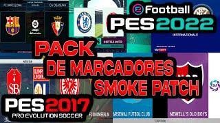 PACK DE MARCADORES PES 2017 A PES 2022 SMOKE PATCH TUTORIAL DE INSTALACION FACIL