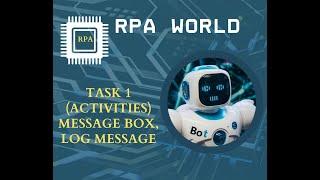 UI Path | RPA Basic | Task1 | QA to RPA | Activities | Message Box | Log Message | Annotations