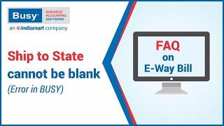 Ship to State cannot be blank for E-Way Bill Generation (Hindi)