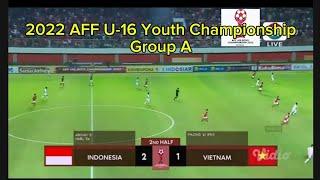 Indonesia vs Vietnam 2-1 Full Match | 2022 AFF U-16 Youth Championship | Group A