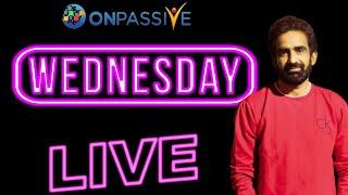 #ONPASSIVE ||Wednesday Live...