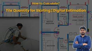 How to calculate Tile Quantity for Skirting | Digital Estimation | Estimation Software