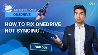 OneDrive Not Syncing: How to fix!