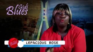 Lepacious Bose Talks Gidi Blues