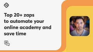 Top 20+ zaps to automate your online academy and save time