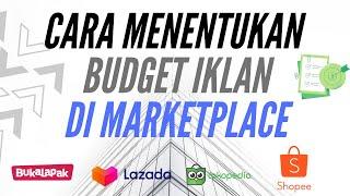 Cara Menentukan Budget Iklan Di Marketplace