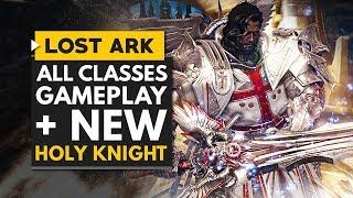 LOST ARK | New Holy Knight & All Classes Gameplay + Skill Showcase