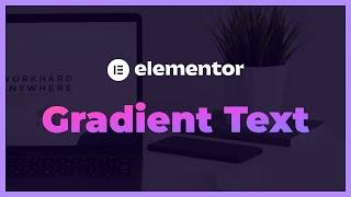 Elementor Pro Trick: Text with Gradient Effect