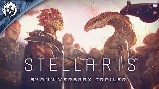 Stellaris - Three Year Anniversary Trailer