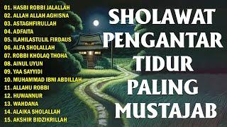 SHOLAWAT PENGANTAR TIDUR PALING MUSTAJAB  Sholawat Nabi Terbaru  - Lagu Islami Adem Di Hati