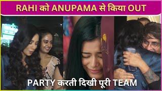 After Alisha Parveen Aka Rahi Exit News, Entire Team Of Anupama United For A Party! Rupali, Shivam..