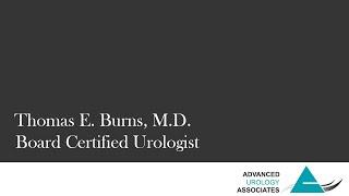 Dr. Thomas E. Burns, Advanced Urology Associates