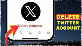 How to Delete Twitter (X) Account Permanently