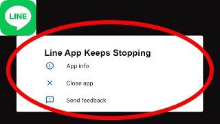 Line App Keeps Stopping Problem Solved Android & iOS - Line App Crash Issue