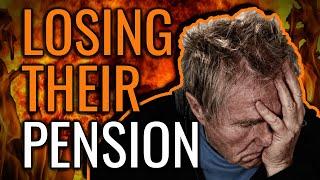 Worried about Losing their Pension!