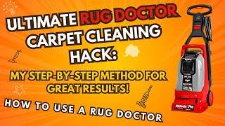 Ultimate Rug Doctor Carpet Cleaning Hack: My Step-by-Step Method For Great Results!