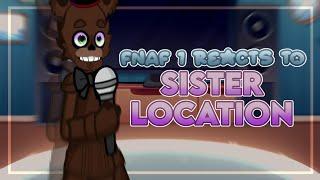 FNAF 1 Reacts to Sister Location | Part 1 | Gacha Life 2 |