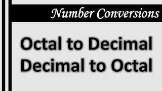 Octal to decimal | Decimal to octal | (conversions with examples)