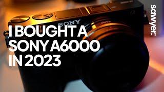 I bought a Sony A6000 in 2023 | Best BUDGET pocket camera