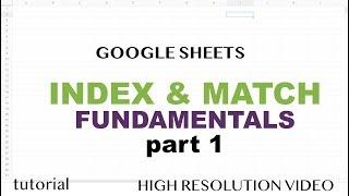 Google Sheets - INDEX & MATCH  - Part 1