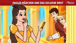 FAULES MÄDCHEN UND DAS GOLDENE BROT  | Märchen für Kinder