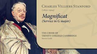 Stanford - Magnificat (Service in G major) | The Choir of Trinity College Cambridge