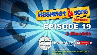 Hashmat & Sons Returns – Episode 19 (J Electric) – 23 June 2020 – Shughal TV Official – THF